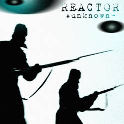 Reactor (UKR) : +Unknown-
